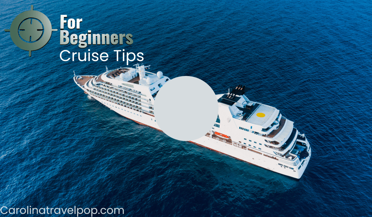 Beginner Cruise Tips