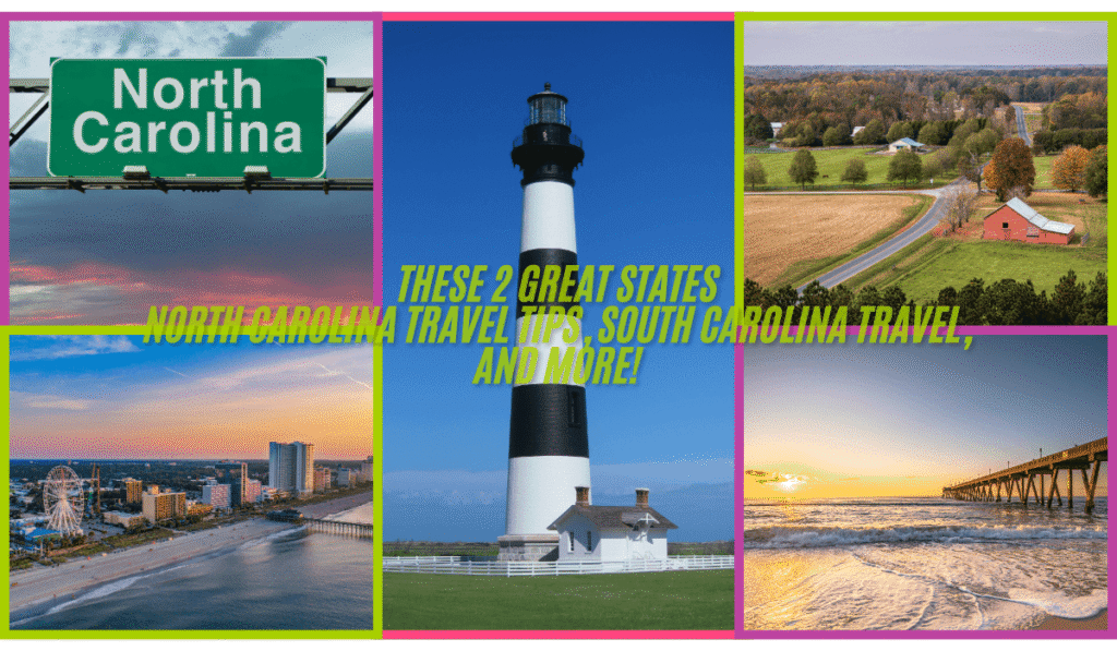 North Carolina Travel Tips, South Carolina Travel