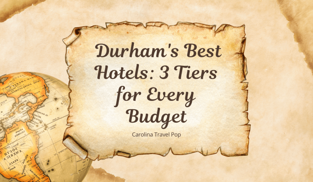 Durham's Best Hotels