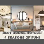 Best Boone Hotels: 4 Seasons of Fun!