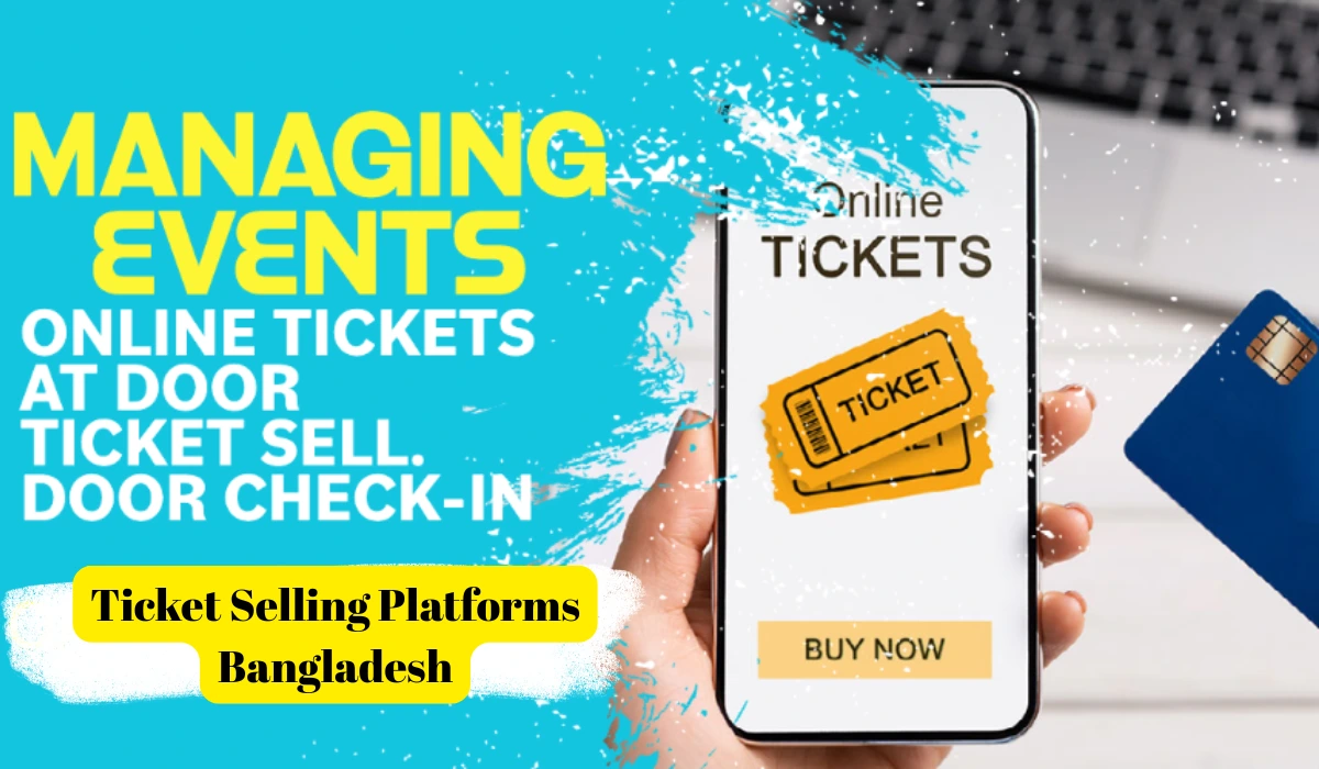 Ticket Selling Platforms Bangladesh